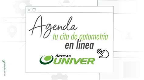 www.citas univer.com|Agenda con UNIVER tu cita de optometría en línea